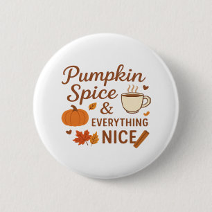 Pumpkin Spice And Everything Nice Fall Design 2 Inch Round Button