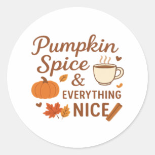 Pumpkin Spice And Everything Nice Fall Design Classic Round Sticker