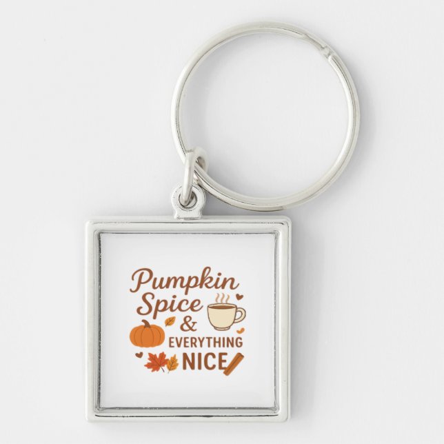 Pumpkin Spice And Everything Nice Fall Design Keychain (Front)