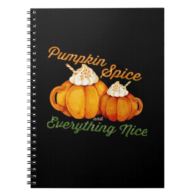 Pumpkin Spice And Everything Nice Fall Design Notebook (Front)