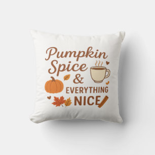 Pumpkin Spice And Everything Nice Fall Design Throw Pillow