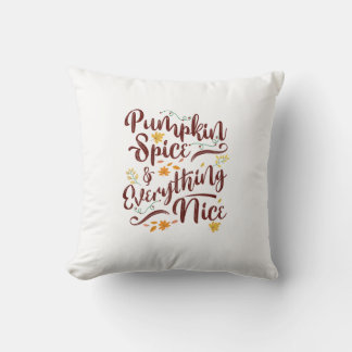 Pumpkin Spice And Everything Nice Fall Girls Throw Pillow