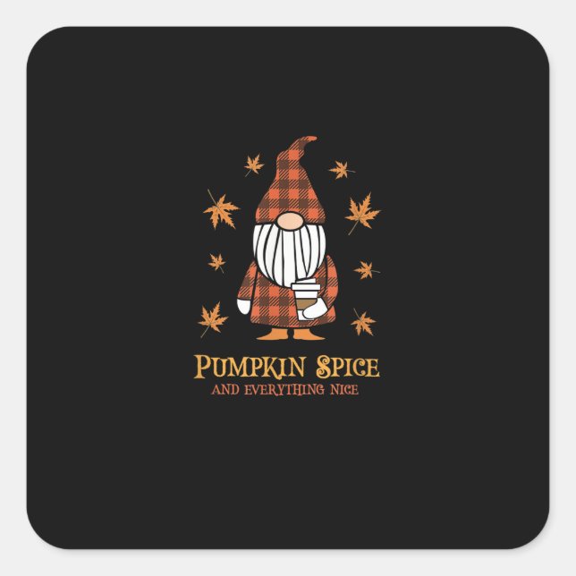 Pumpkin Spice And Everything Nice Fall Gnome Drink Square Sticker (Front)