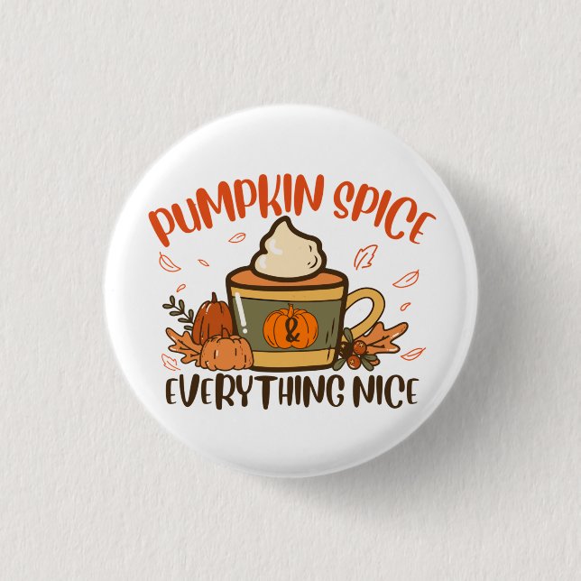 Pumpkin Spice And Everything Nice Fall Halloween 1 Inch Round Button (Front)