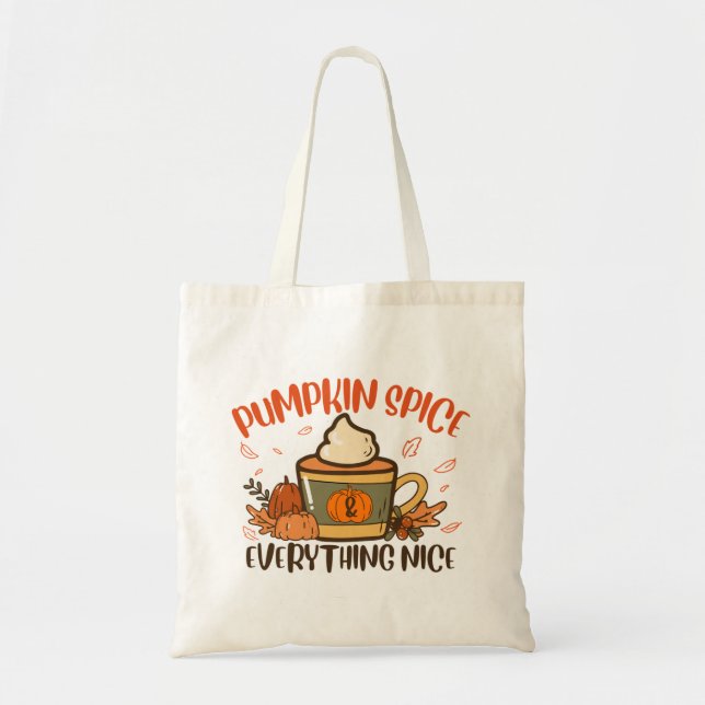 Pumpkin Spice And Everything Nice Fall Halloween B Tote Bag (Front)