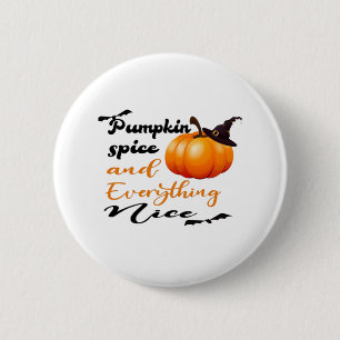 Pumpkin Spice And Everything Nice Fall Halloween G 2 Inch Round Button