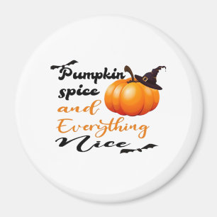 Pumpkin Spice And Everything Nice Fall Halloween G Magnet