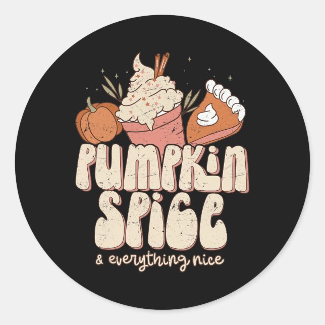 Pumpkin Spice and Everything Nice Fall Latte Coffe Classic Round Sticker (Front)