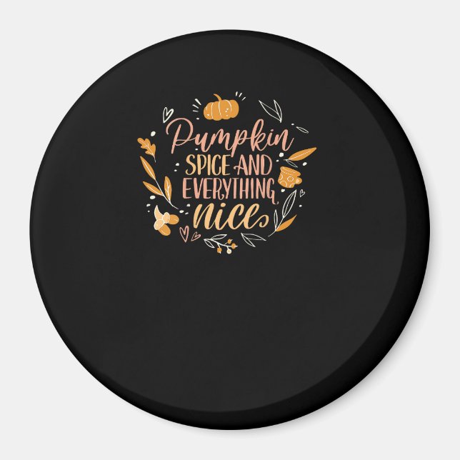 Pumpkin Spice And Everything Nice Fall Meme On Bac Magnet (Front)