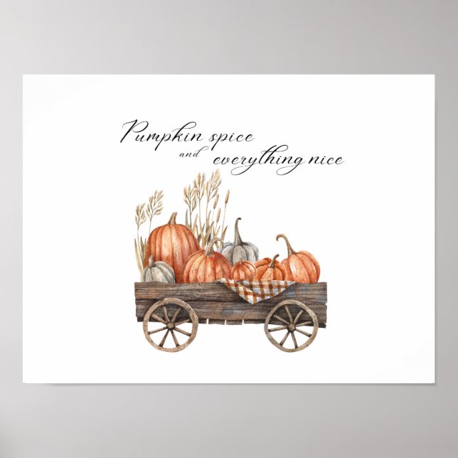 Pumpkin Spice and Everything Nice Fall Poster (Front)