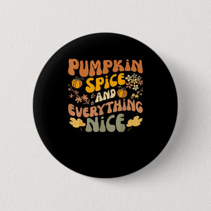 Pumpkin Spice And Everything Nice Fall Season Fall 2 Inch Round Button
