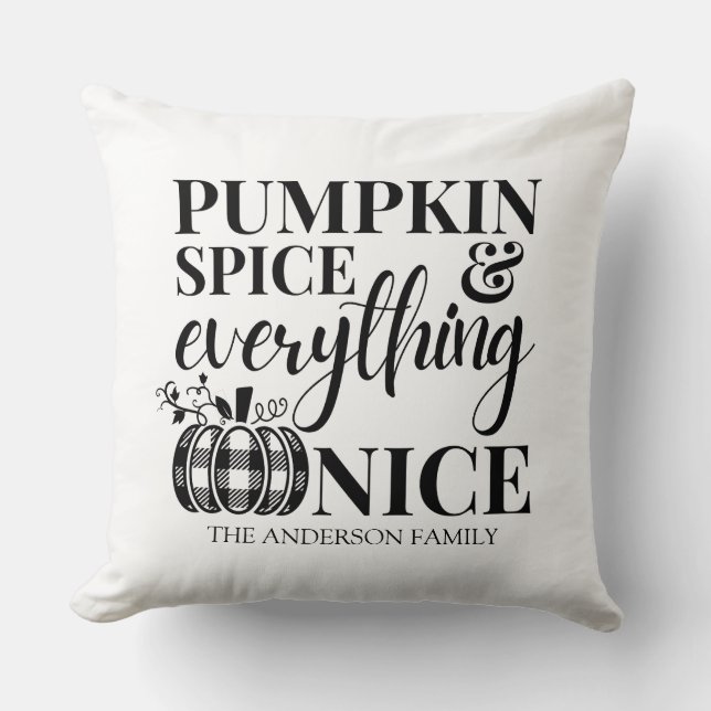 Pumpkin Spice And Everything Nice Fall T-Shirt Throw Pillow (Front)