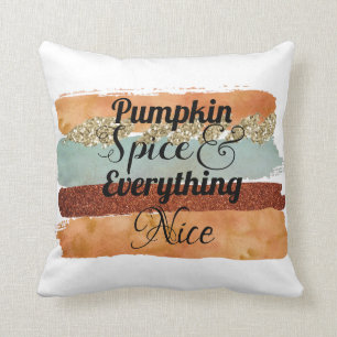 Pumpkin Spice and Everything Nice Fall Throw Pillow