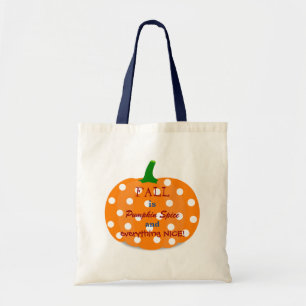 Pumpkin Spice and Everything Nice Fall Tote Bag