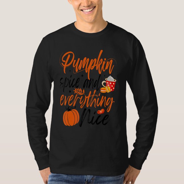 Pumpkin Spice And Everything Nice Fall Vibes Fall  T-Shirt (Front)