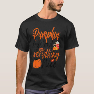 Pumpkin Spice And Everything Nice Fall Vibes Fall T-Shirt