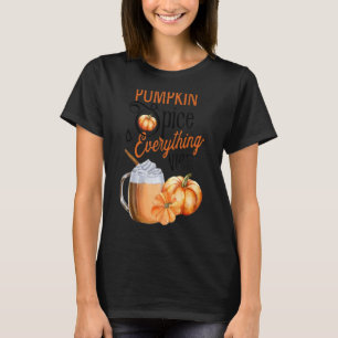 Pumpkin Spice And Everything Nice Fall Women Girl T-Shirt