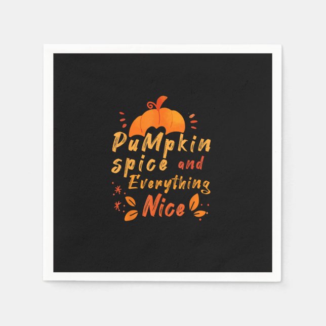 Pumpkin Spice And Everything Nice For Autumn Napkin (Front)