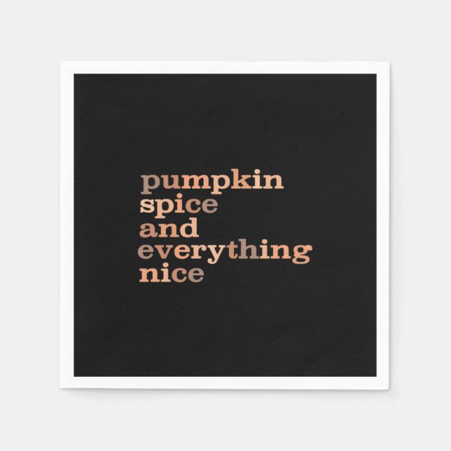 Pumpkin Spice And Everything Nice Funny Autumn Napkin (Front)