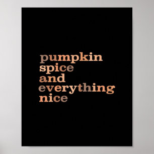Pumpkin Spice And Everything Nice Funny Autumn Poster