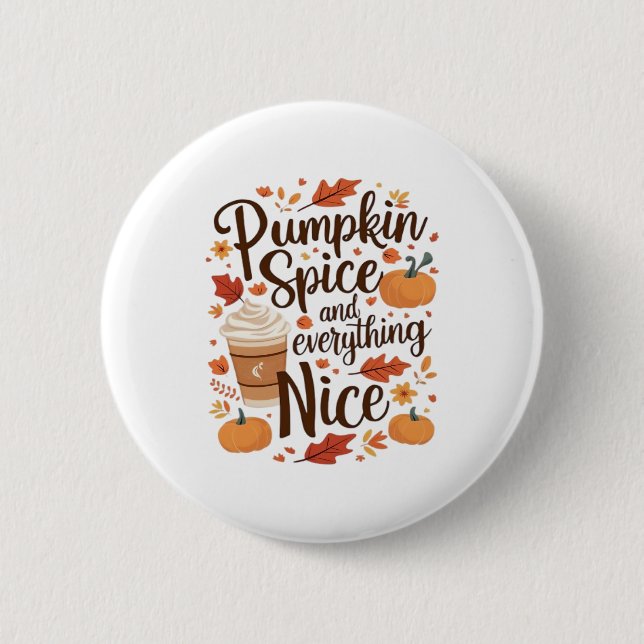 Pumpkin Spice And Everything Nice Funny Essential 2 Inch Round Button (Front)