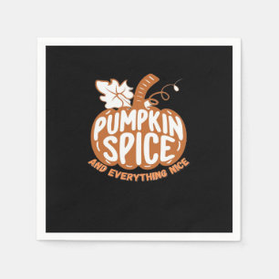 Pumpkin Spice And Everything Nice Funny Quote Napkin