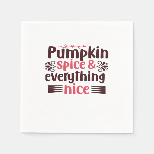 Pumpkin Spice And Everything Nice Funny Quote Napkin (Front)