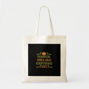 Pumpkin Spice And Everything Nice Funny Slogan Tote Bag
