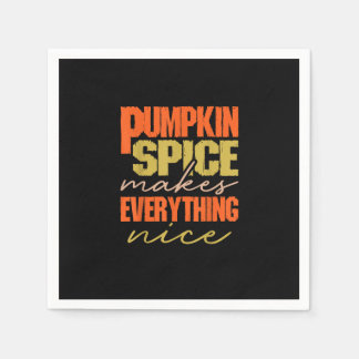 Pumpkin Spice And Everything Nice Happy Pumpkin Sp Napkin