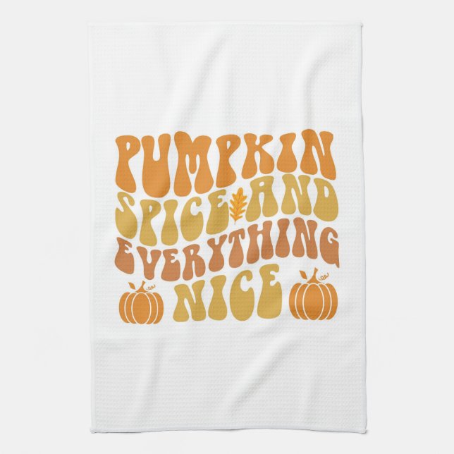 Pumpkin Spice And Everything Nice Kitchen Towel (Vertical)