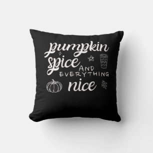 Pumpkin Spice And Everything Nice - Meme Autumn Qu Throw Pillow