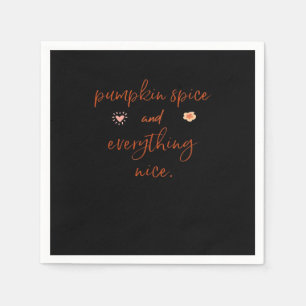 Pumpkin Spice And Everything Nice Napkin