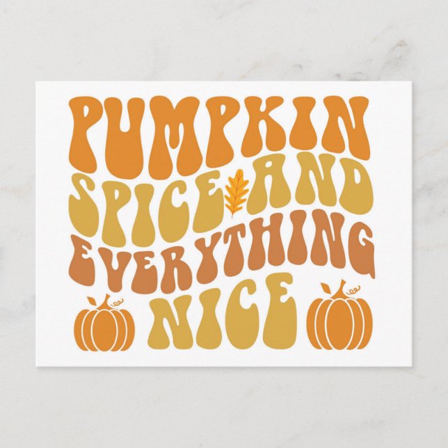 Pumpkin Spice And Everything Nice Postcard (Front)
