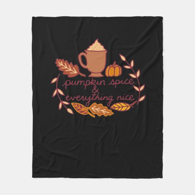Pumpkin Spice And Everything Nice PSL Coffee Overs Fleece Blanket (Front)