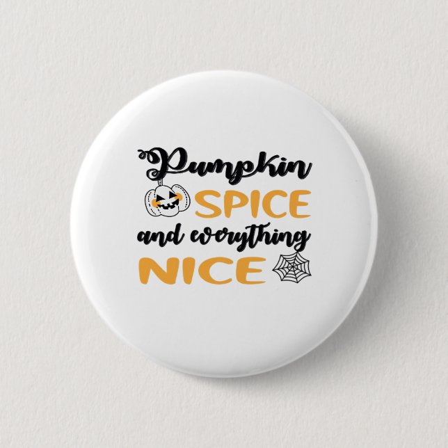 Pumpkin Spice And Everything Nice Quote For Autumn 2 Inch Round Button (Front)