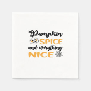 Pumpkin Spice And Everything Nice Quote For Autumn Napkin