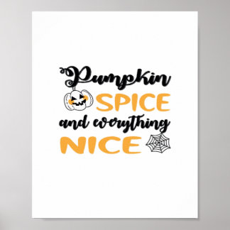 Pumpkin Spice And Everything Nice Quote For Autumn Poster