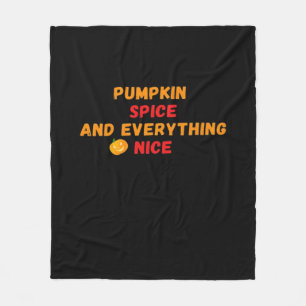 Pumpkin Spice And Everything Nice Slogan Halloween Fleece Blanket