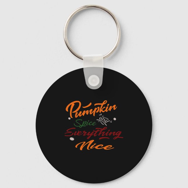 Pumpkin Spice And Everything Nice Slogan Keychain (Front)