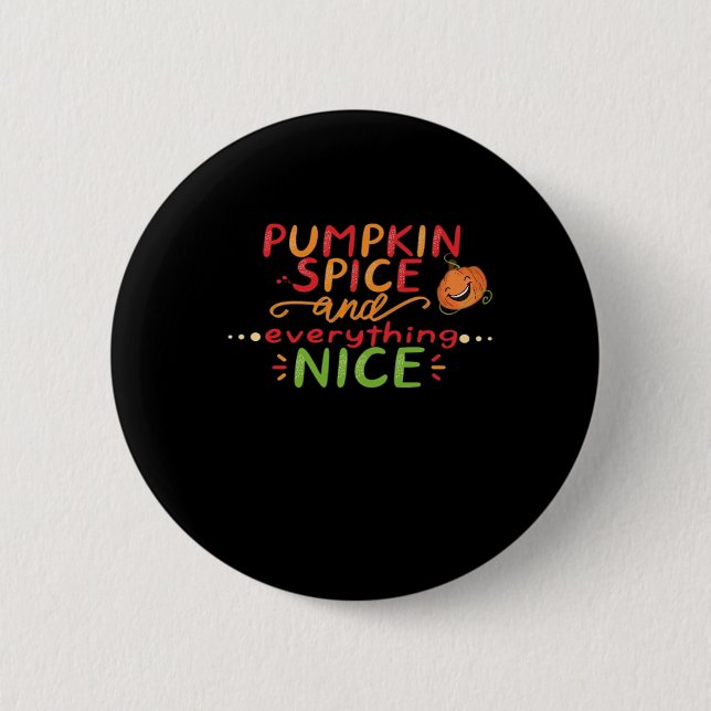 Pumpkin Spice And Everything Nice Slogan Quote 2 Inch Round Button (Front)