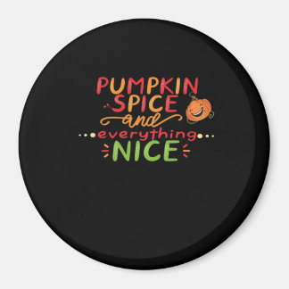 Pumpkin Spice And Everything Nice Slogan Quote Magnet