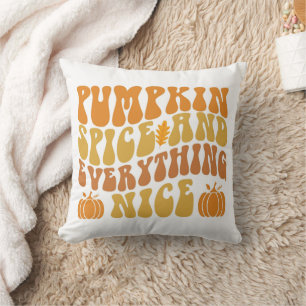 Pumpkin Spice And Everything Nice Throw Pillow