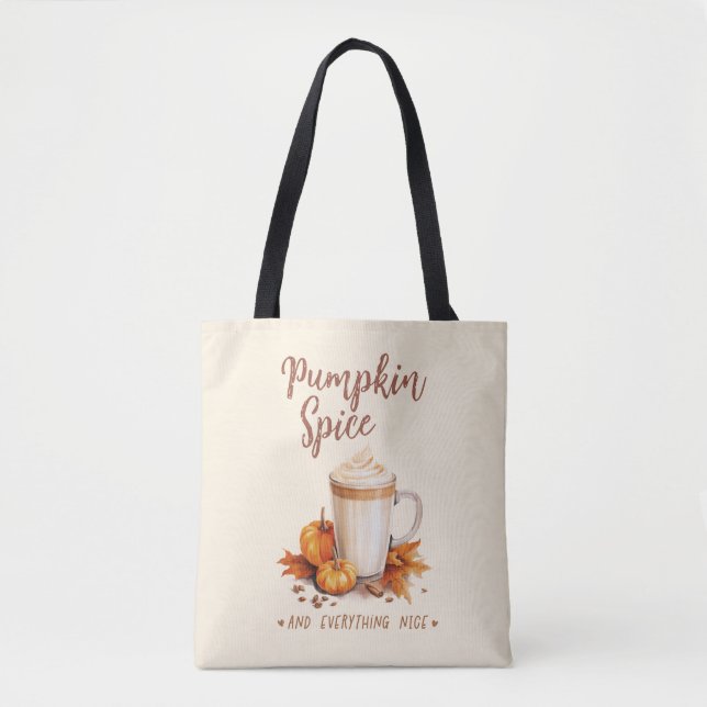 Pumpkin Spice and Everything Nice Tote Bag (Front)