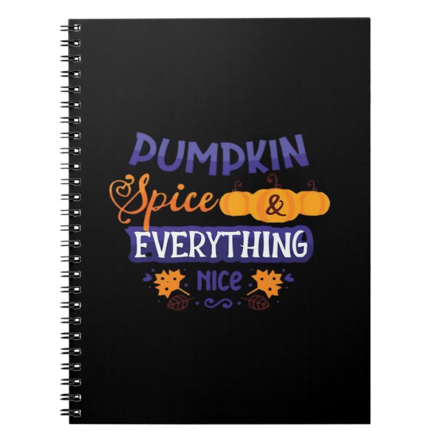 Pumpkin Spice And Everything Nice - Trendy Pumpkin Notebook (Front)