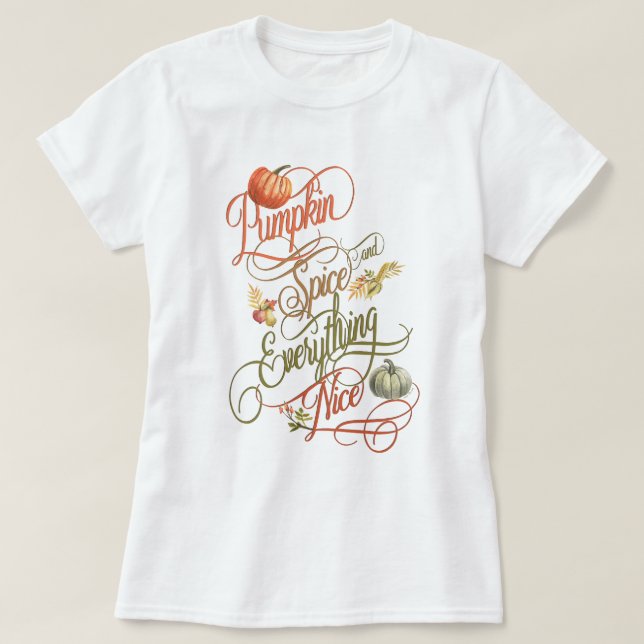 Pumpkin Spice and Everything Nice Typography T-Shirt (Design Front)
