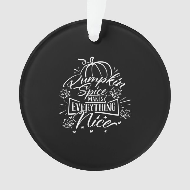 Pumpkin Spice And Everything Nice - Viral Autumn Q Ornament (Front)
