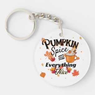 Pumpkin Spice and Everything Nice Women's Keychain