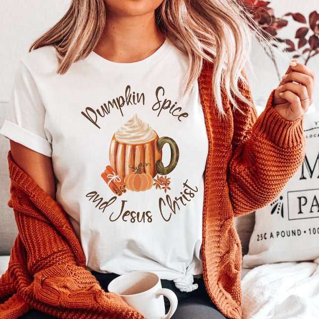 Pumpkin Spice and Jesus Christ Christian T-Shirt (Pumpkin Spice and Jesus Christ Christian T-Shirt for the Autumn and Fall Season)
