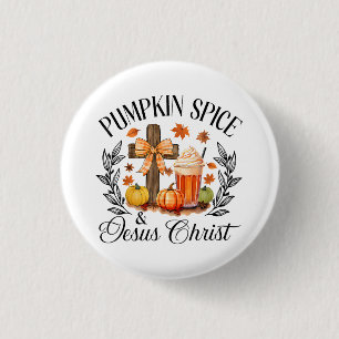 Pumpkin Spice And Jesus Christ Cross Pumpkin Chris 1 Inch Round Button