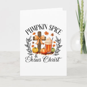 Pumpkin Spice And Jesus Christ Cross Pumpkin Chris Card